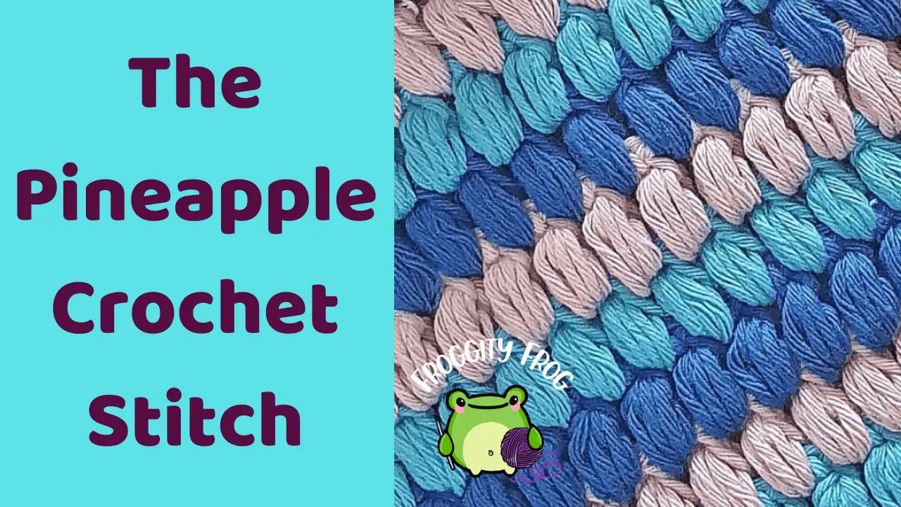 The Pineapple Crochet Stitch