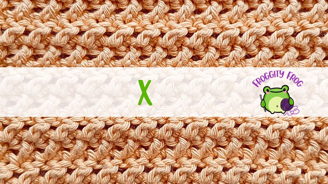 How To Crochet The X Stitch