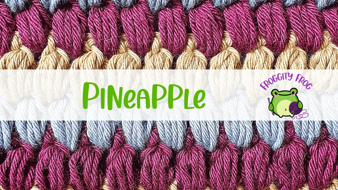 How To Crochet The Pineapple Stitch