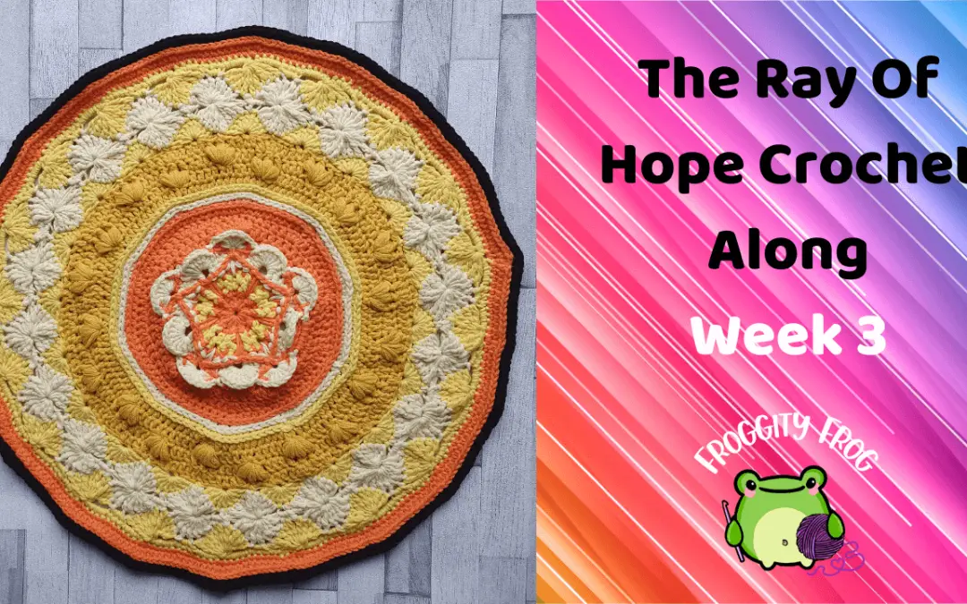 Week 3 Of The Ray Of Hope Crochet Along
