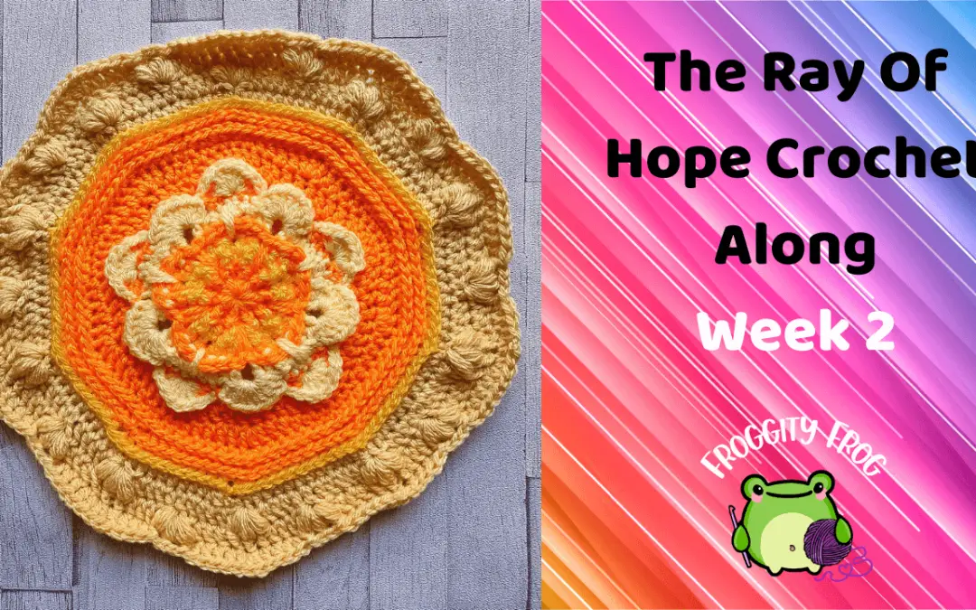 Week 2 Of The Ray Of Hope Crochet Along