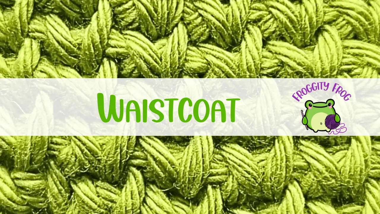 How To Crochet The Waistcoat Stitch