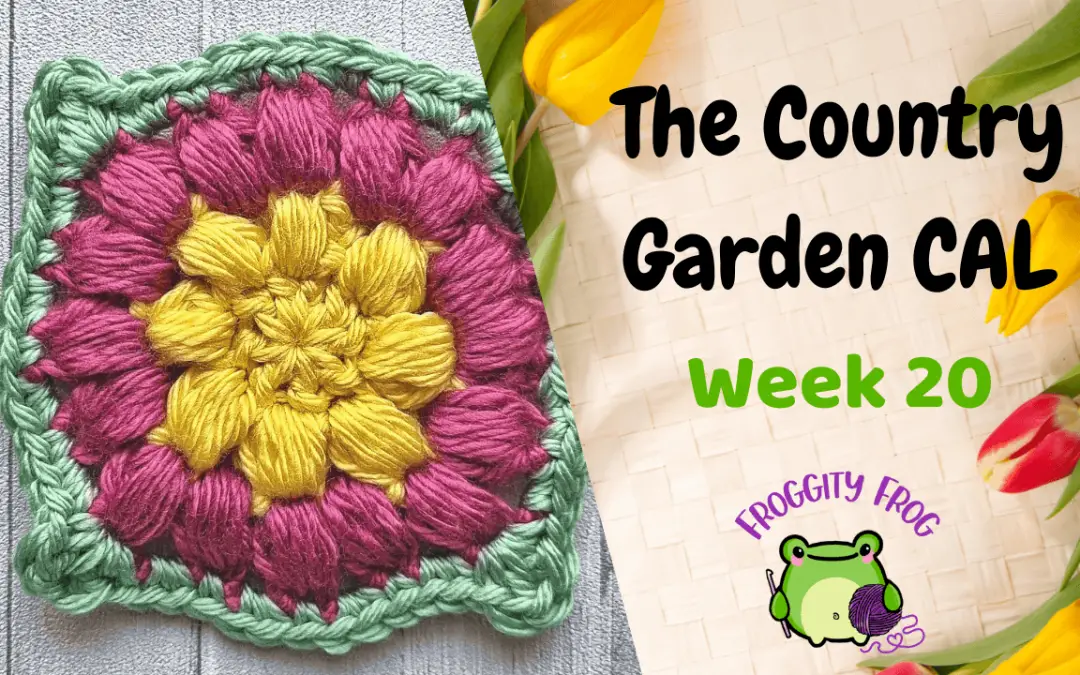 Week Twenty Of The Country Garden Crochet Along