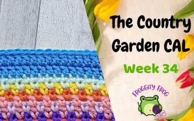 Week Thirty Four Of The Country Garden Crochet Along
