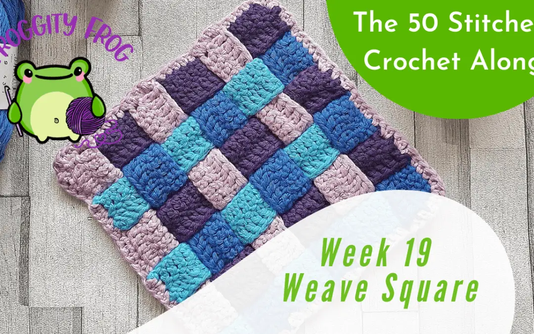 Week 19 of The 50 Stitches Crochet Along