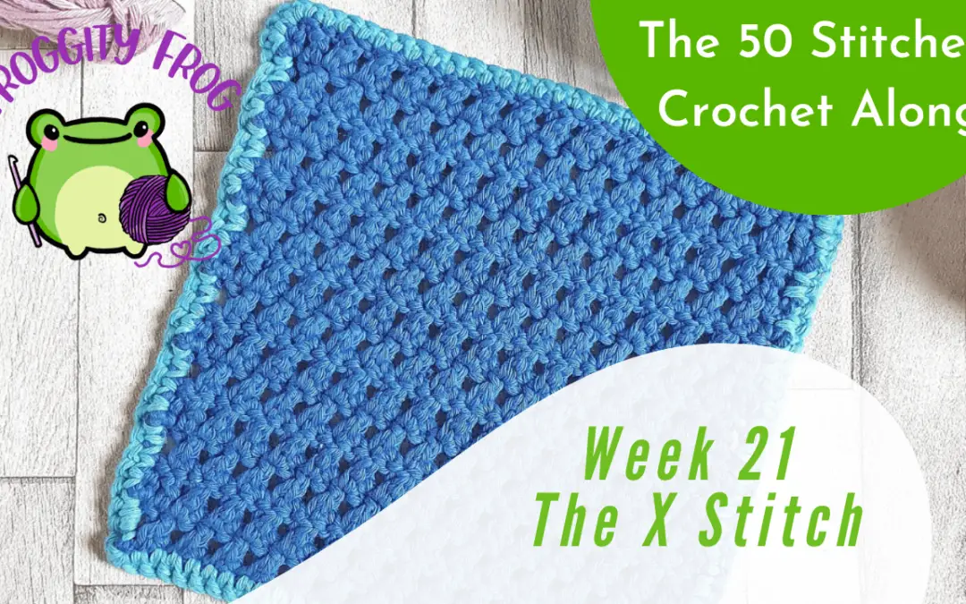 Week 21 of The 50 Stitches Crochet Along