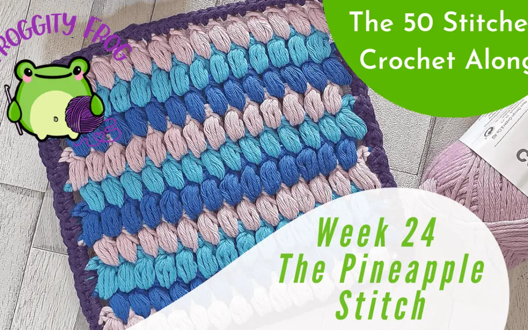 Week 24 of The 50 Stitches Crochet Along