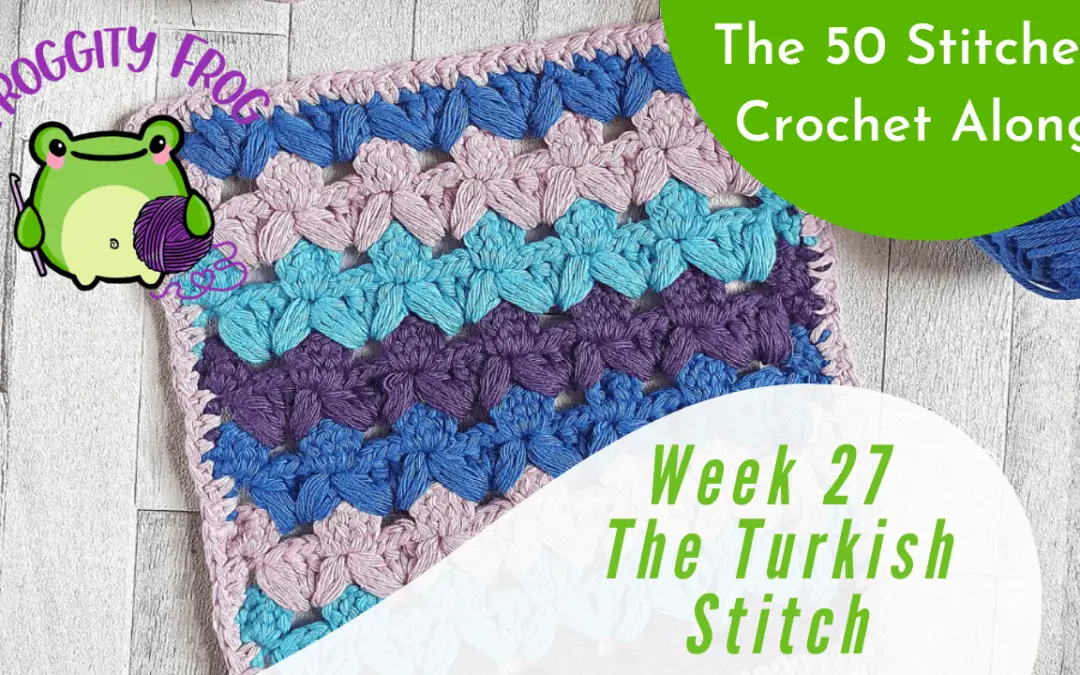 Week 27 of The 50 Stitches Crochet Along