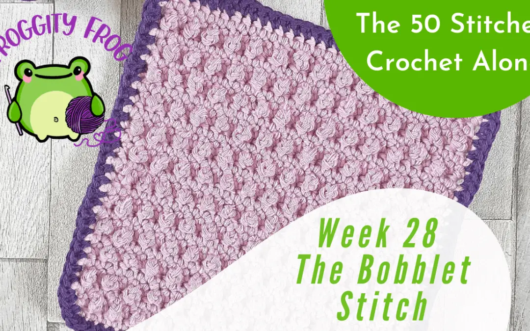 Week 28 of The 50 Stitches Crochet Along