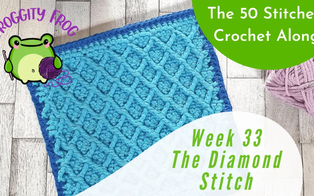 Week 33 of The 50 Stitches Crochet Along