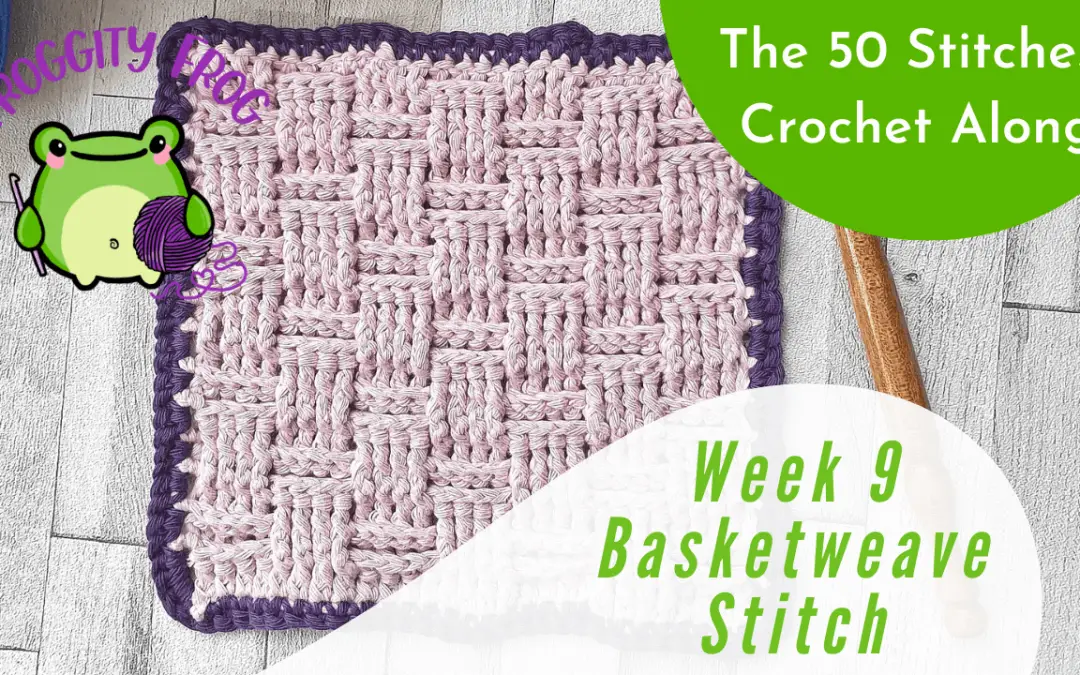 Week 9 of The 50 Stitches Crochet Along