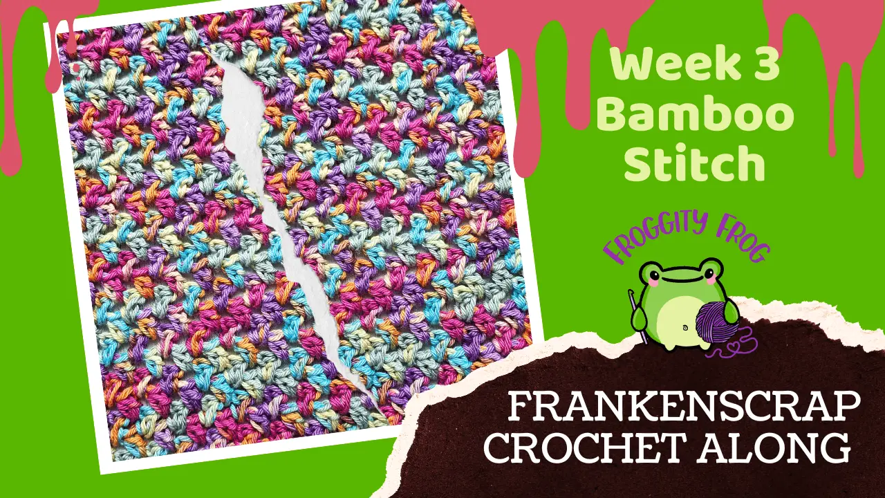 Week 3 Of The FrankenScrap Crochet Along