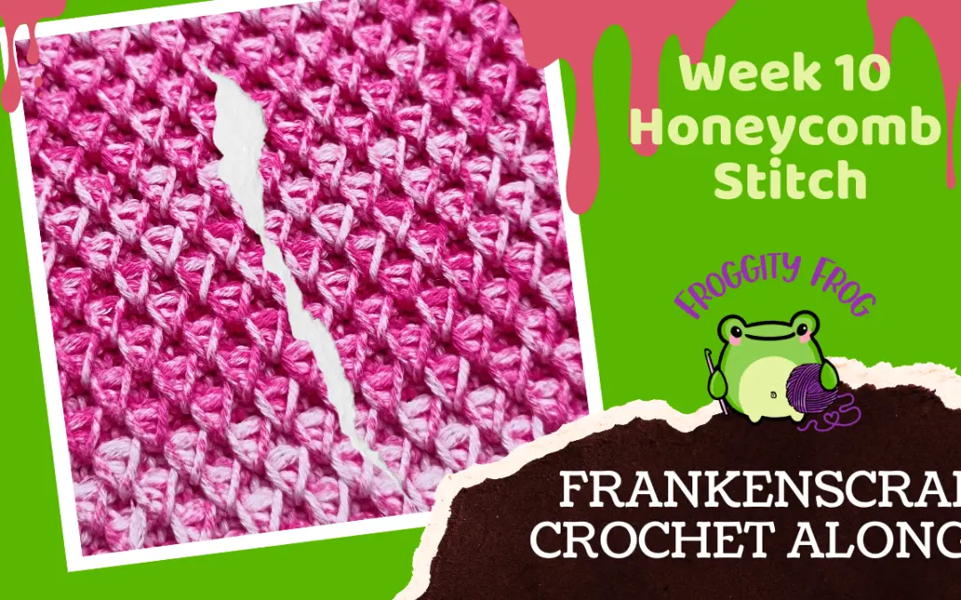 Week 10 Of The FrankenScrap Crochet Along