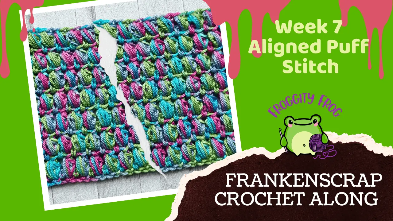 Week 7 Of The FrankenScrap Crochet Along