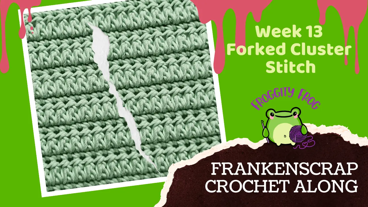 Week 13 Of The FrankenScrap Crochet Along