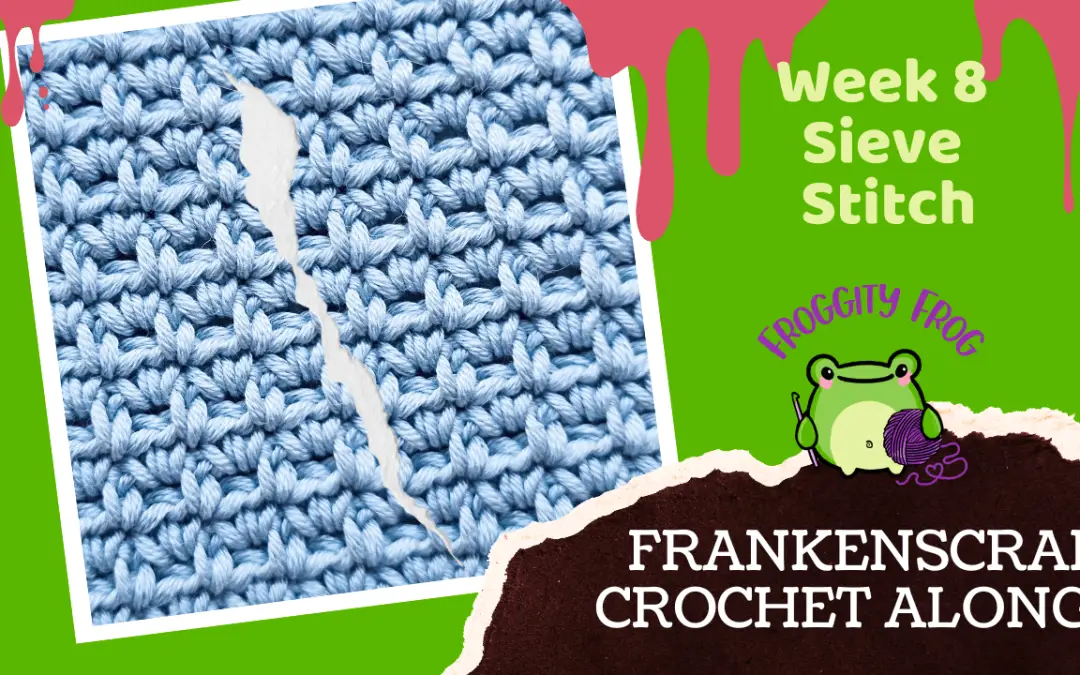 Week 8 Of The FrankenScrap Crochet Along