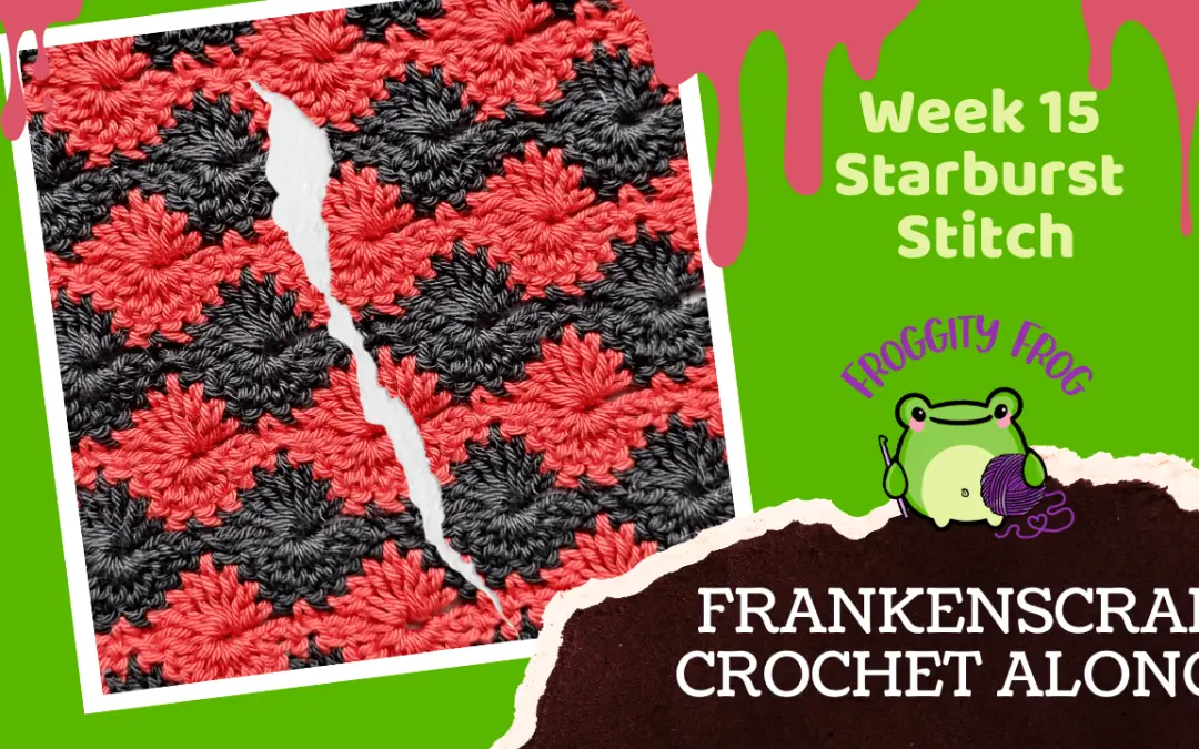 Week 15 Of The FrankenScrap Crochet Along