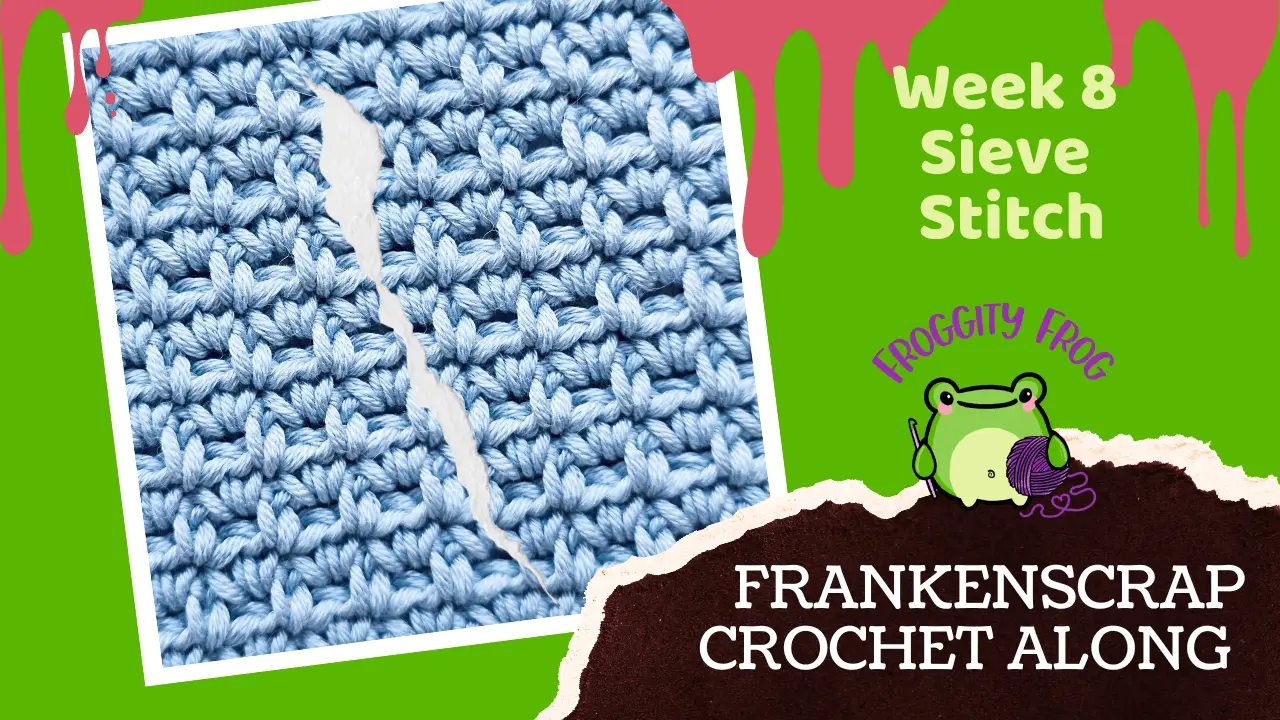 Week 8 Of The FrankenScrap Crochet Along