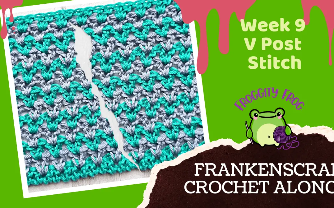 Week 9 Of The FrankenScrap Crochet Along