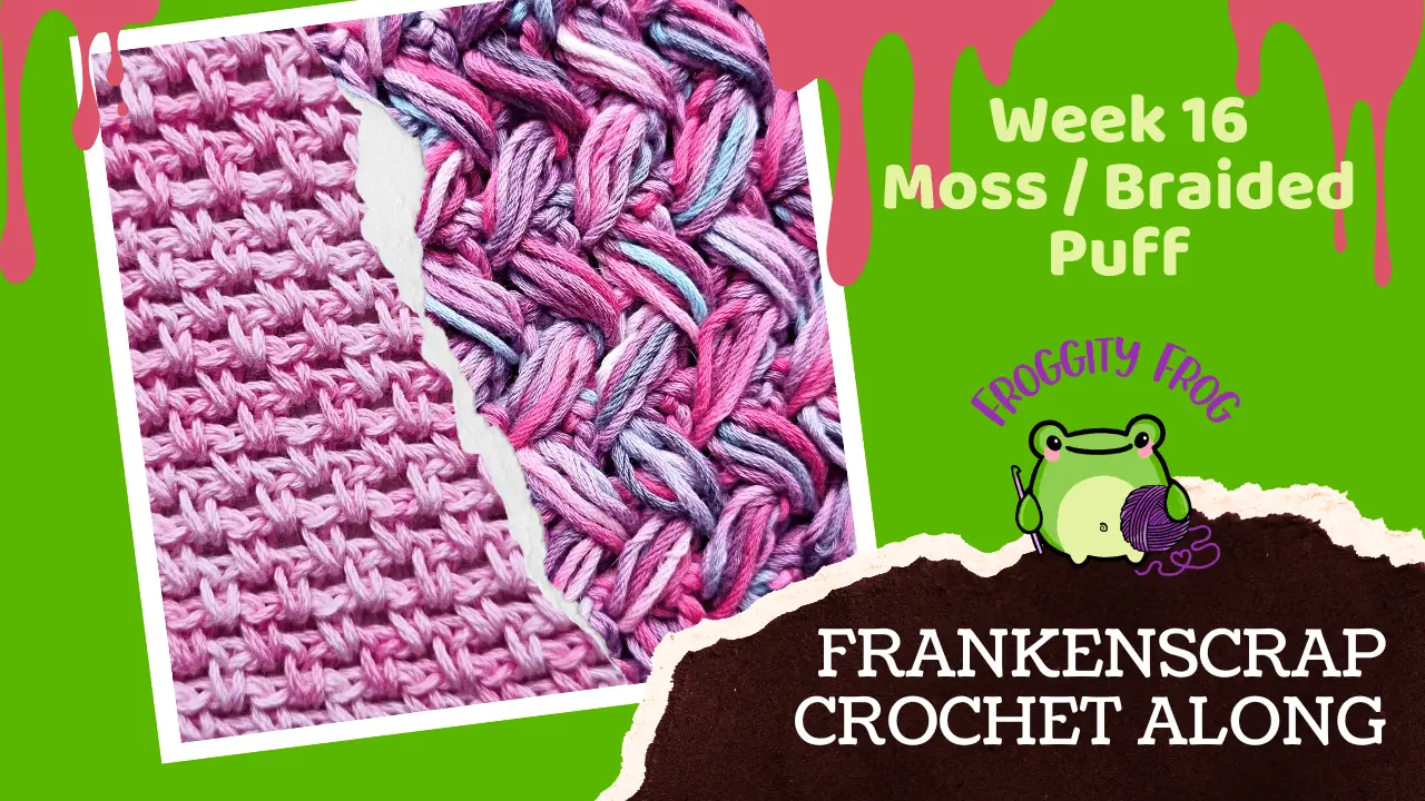 Week 16 Of The FrankenScrap Crochet Along
