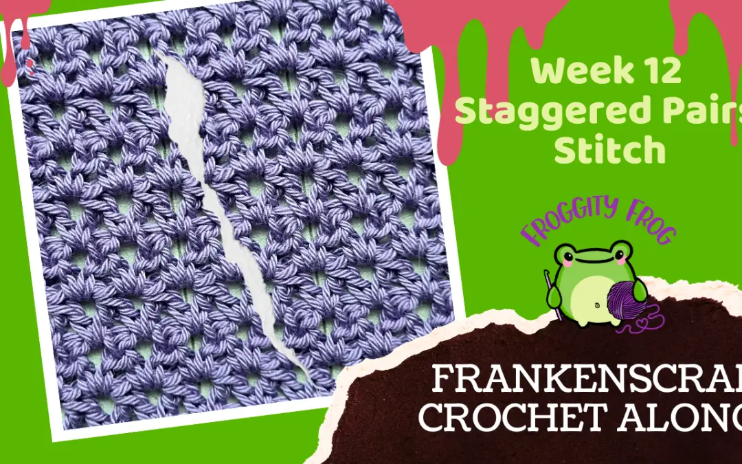 Week 12 Of The FrankenScrap Crochet Along