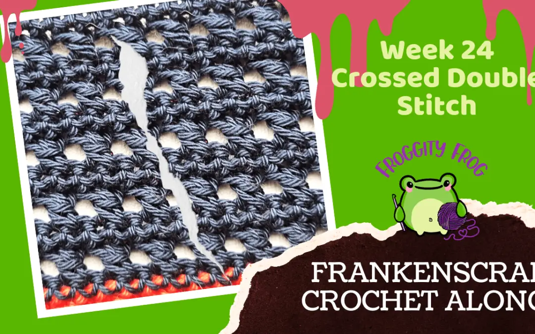 Week 24 Of The FrankenScrap Crochet Along