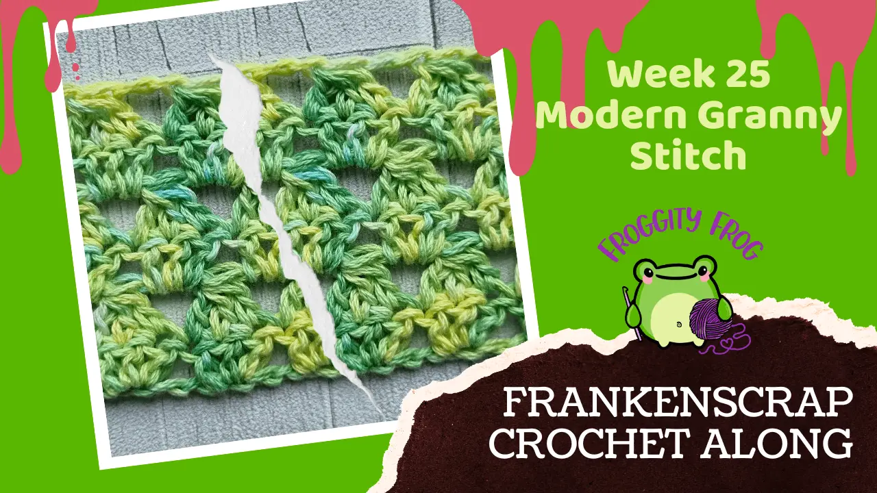 Week 25 Of The FrankenScrap Crochet Along