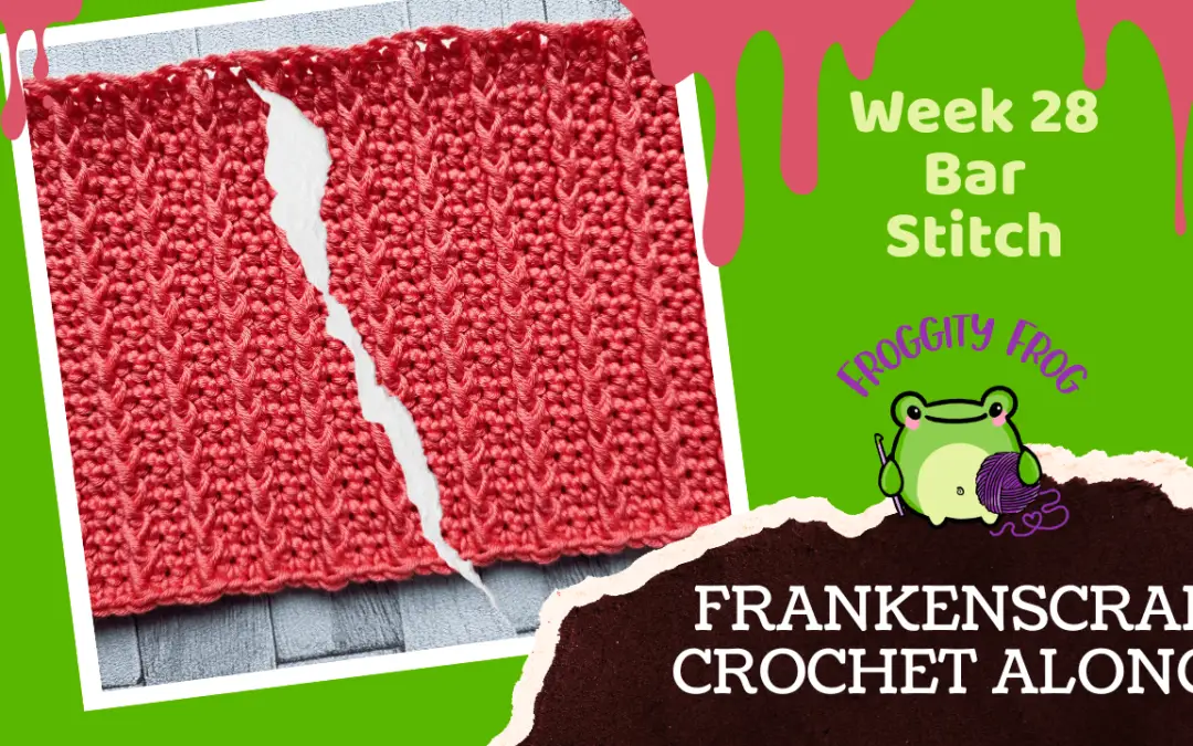 Week 28 Of The FrankenScrap Crochet Along