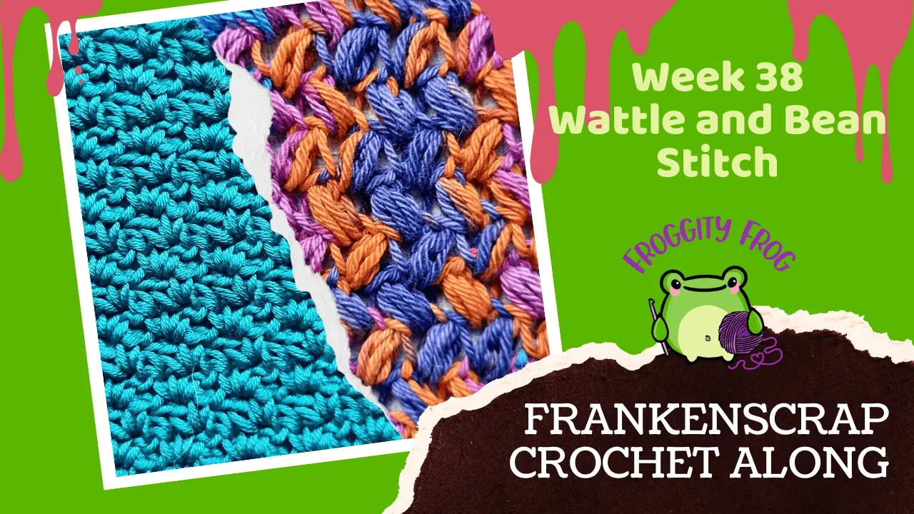 Week 38 Of The FrankenScrap Crochet Along