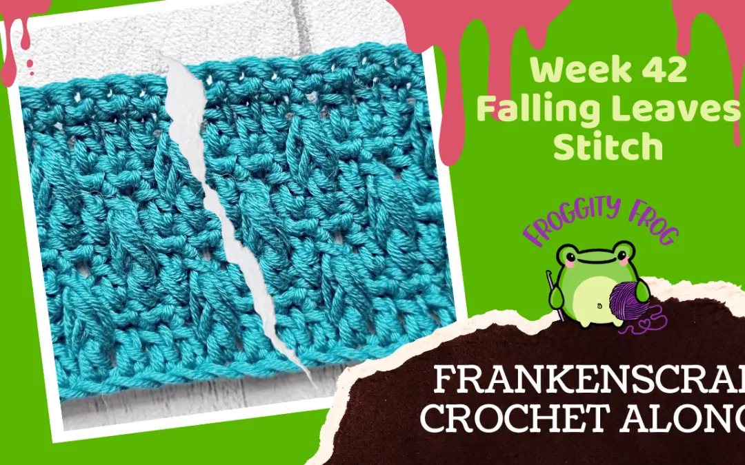 Week 42 Of The FrankenScrap Crochet Along