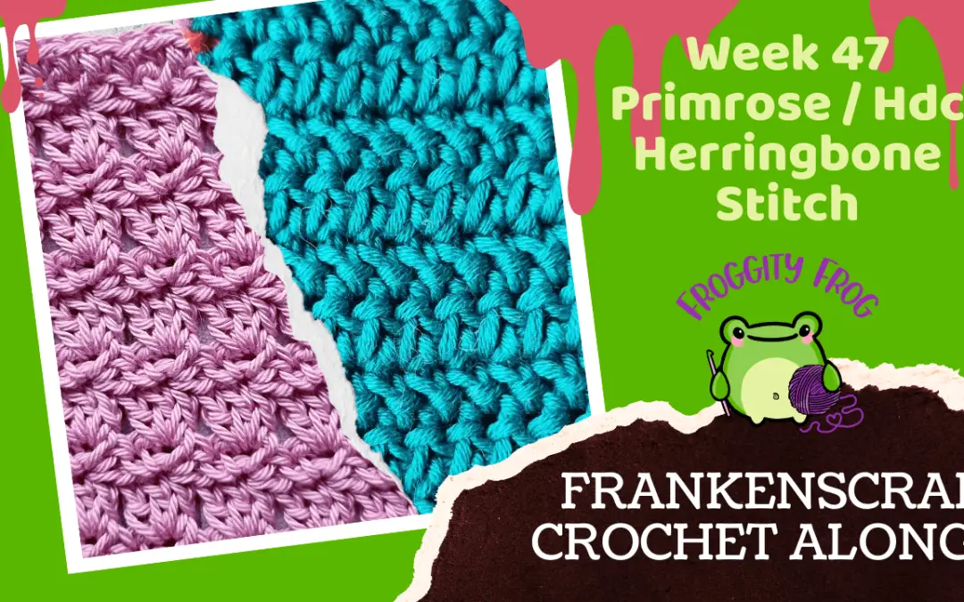 Week 47 Of The FrankenScrap Crochet Along