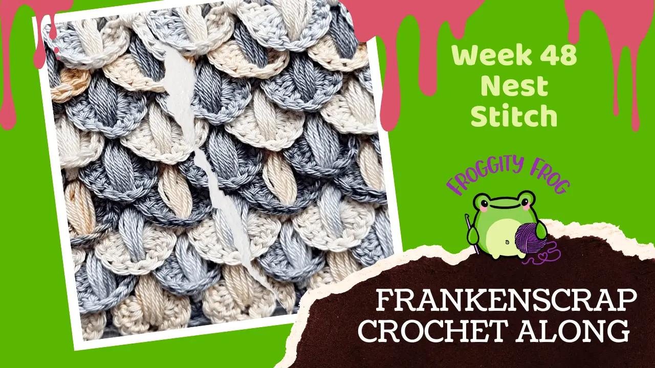 Week 48 Of The FrankenScrap Crochet Along