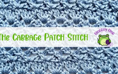 How To Crochet The Cabbage Patch Stitch