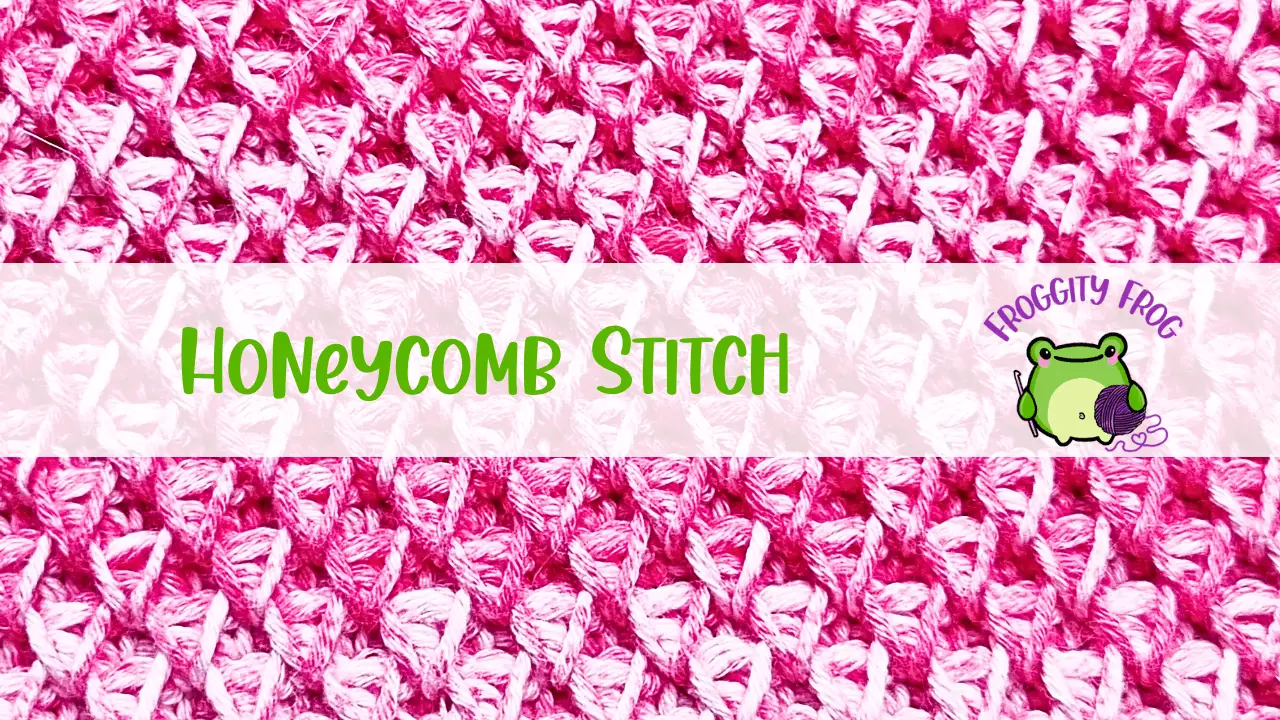 How To Crochet The HoneyComb Stitch