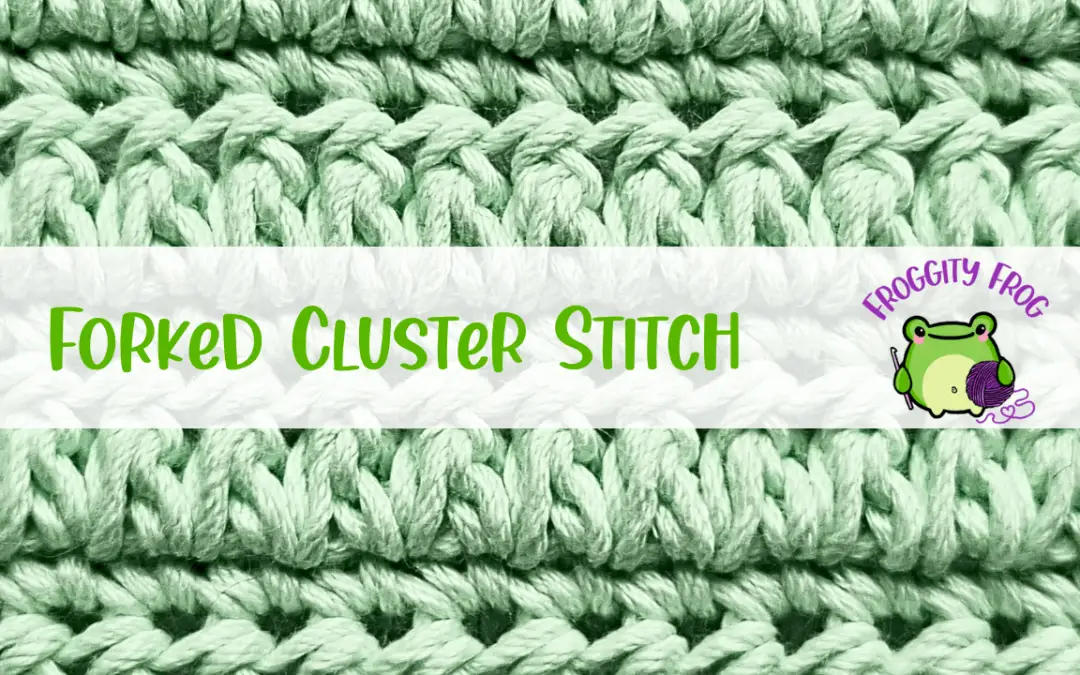 How To Crochet The Forked Clusters Stitch