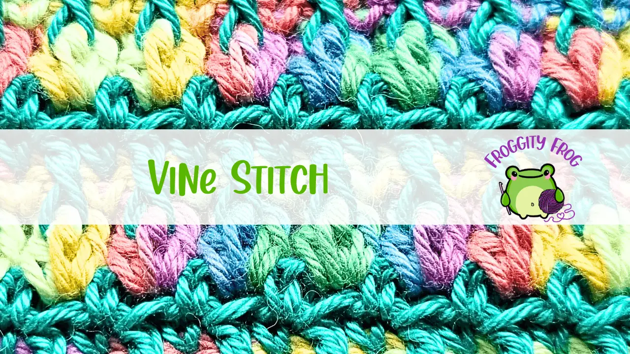 How To Crochet The Vine Stitch