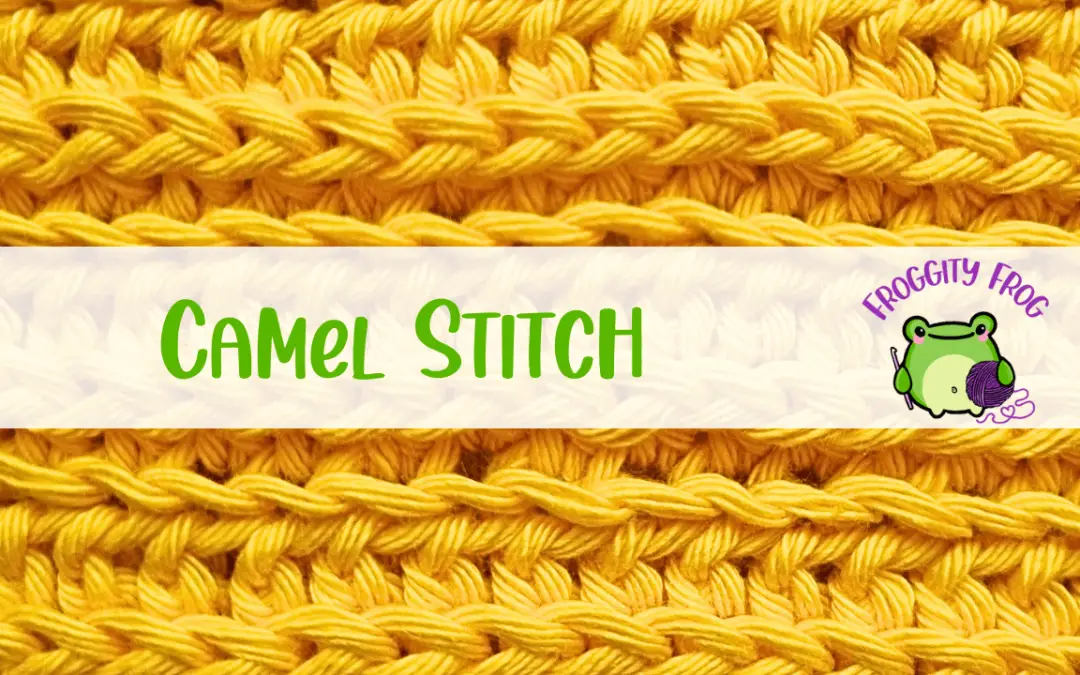 How To Crochet The Camel Stitch