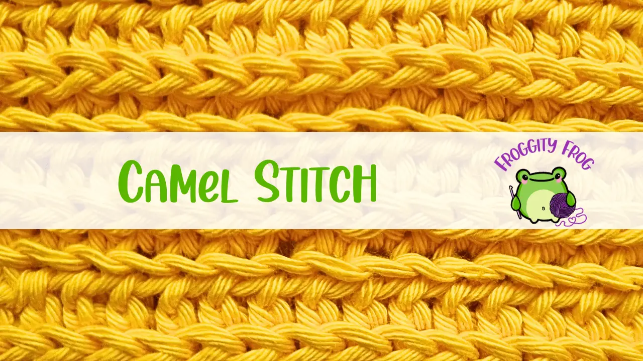 How To Crochet The Camel Stitch