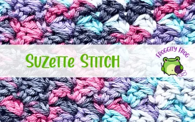 How To Crochet The Suzette Stitch