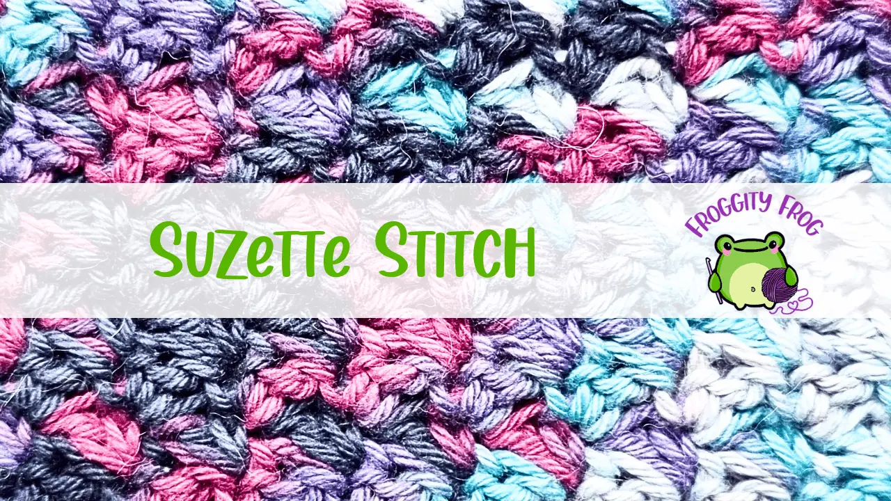 How To Crochet The Suzette Stitch