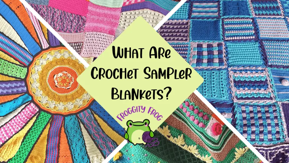 What Are Crochet Sampler Blankets? Froggity Frog Crochet