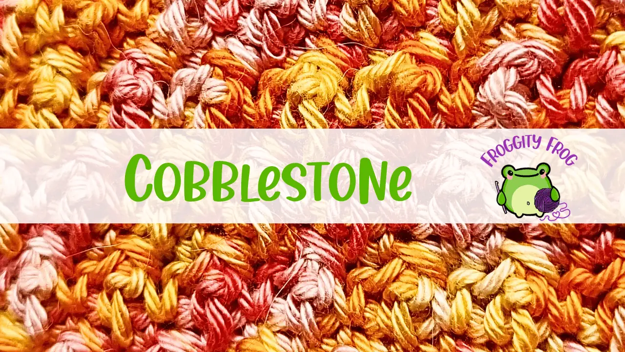 How To Crochet The Cobblestone Stitch