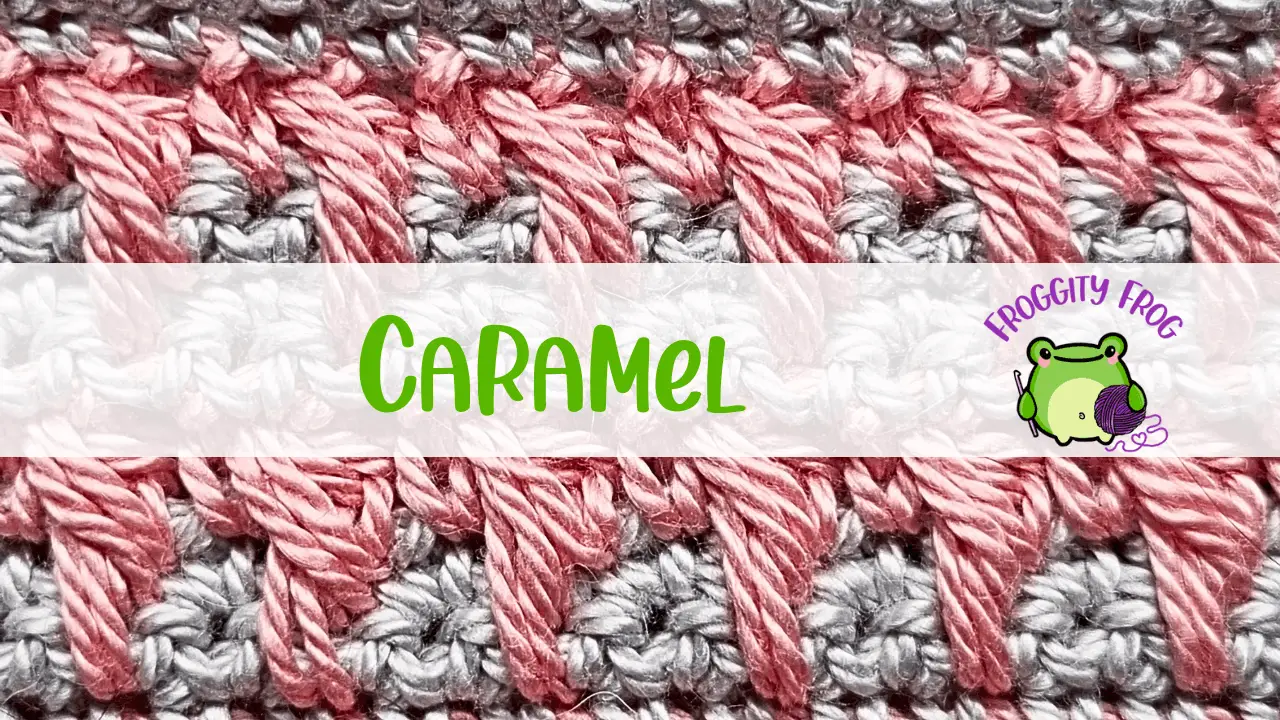 How To Crochet The Caramel Stitch