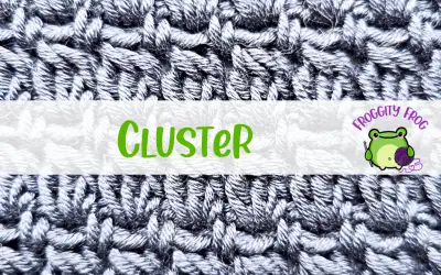 How To Crochet The Cluster Stitch