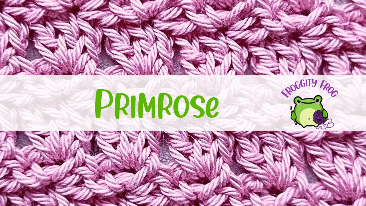 How To Crochet The Primrose Stitch