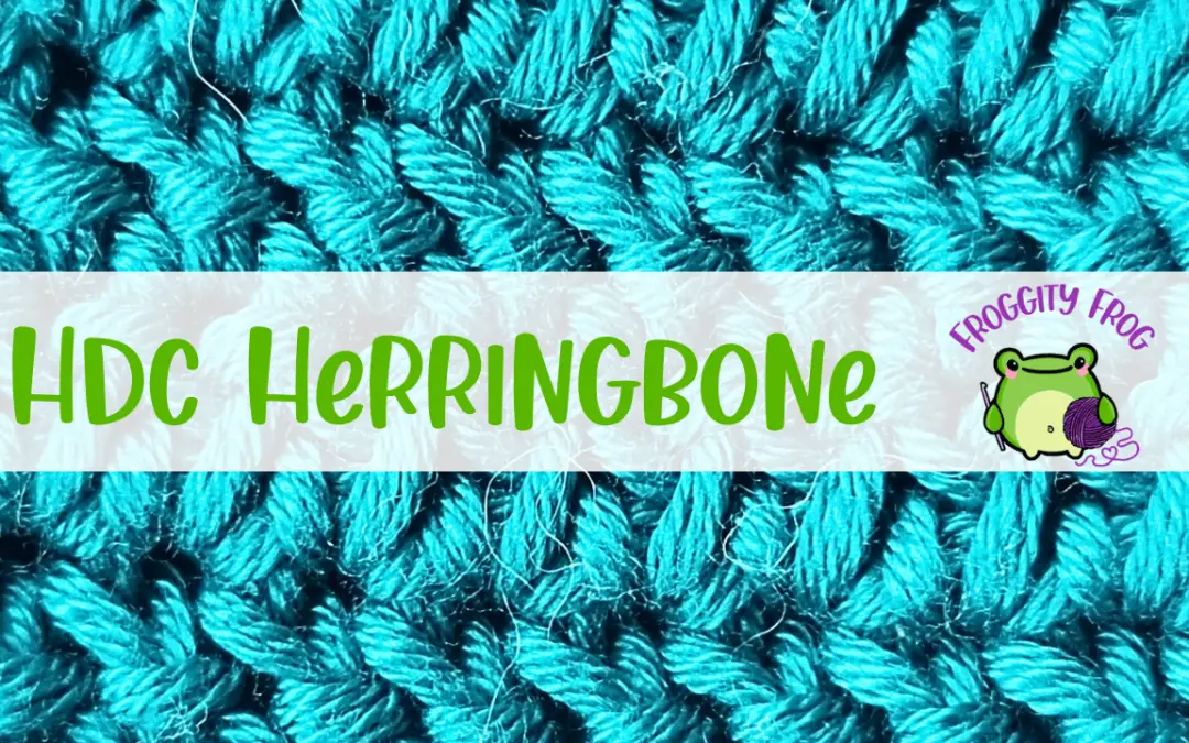 How To Crochet The Half Double Herringbone Stitch