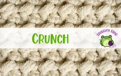 How To Crochet The Crunch Stitch