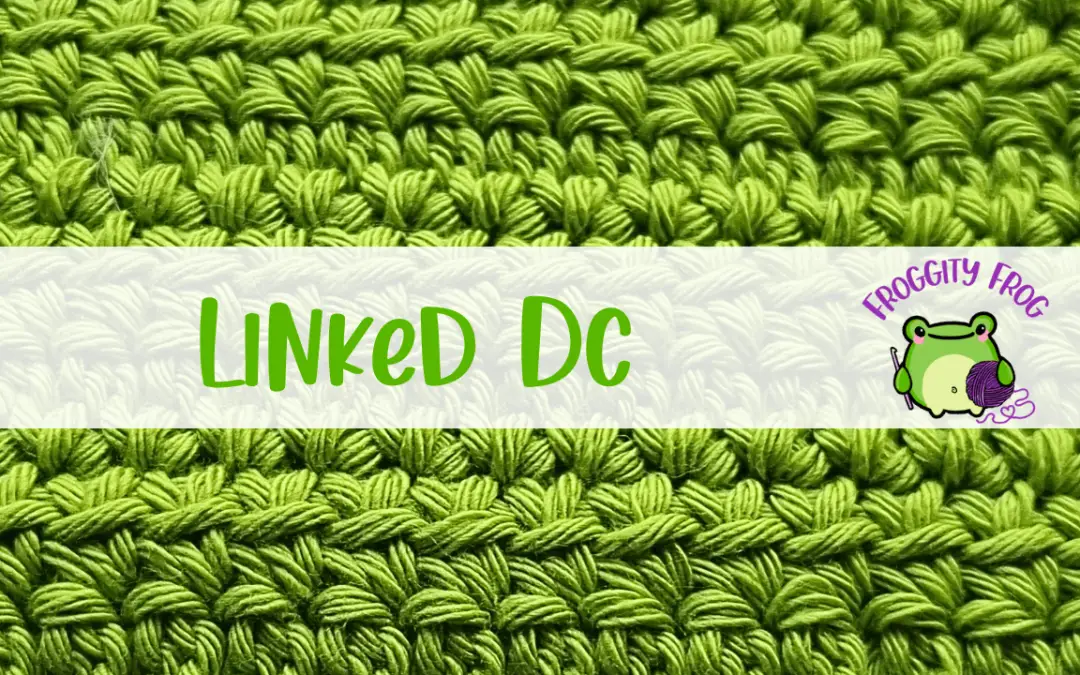 How To Crochet The Linked Double Crochet Stitch