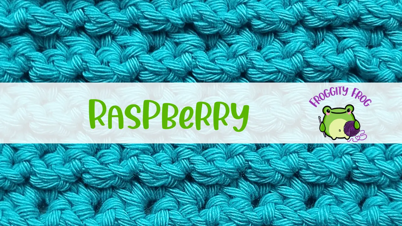 How To Crochet The Raspberry Stitch