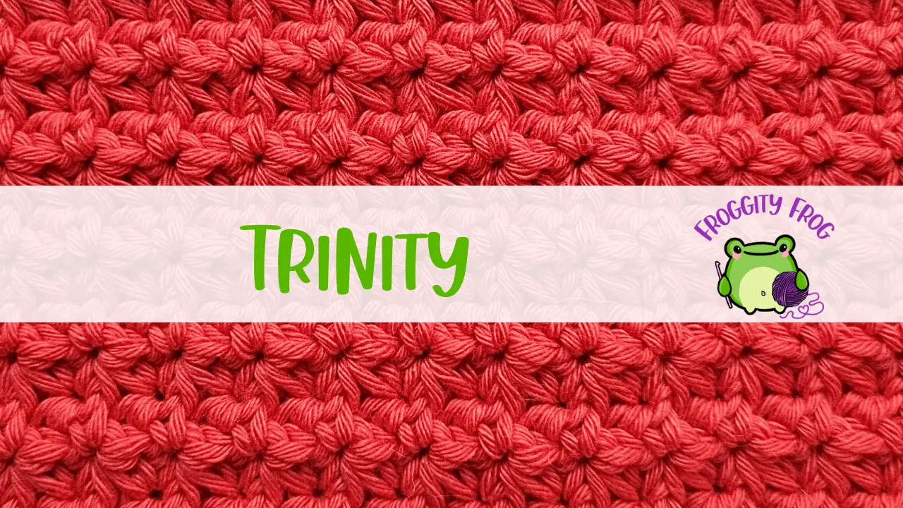 How To Crochet The Trinity Stitch